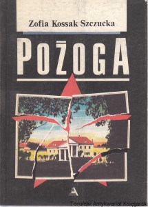 Pożoga/ Zofja Kossak-Szczucka