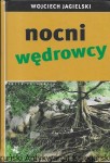 Nocni wędrowcy / Wojciech Jagielski  
