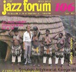 Jazz forum 106, edycja polska 3/1987 : The Magazine of the International Jazz Federation : Z perkusją przez świat / Praca Zbiorowa 