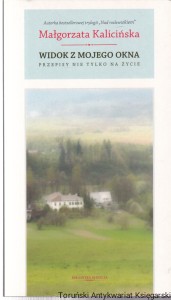 Widok z mojego okna / Małgorzata Kalicińska 