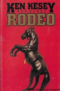Rodeo / Ken Kesey, Ken Babbs