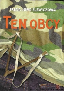 Ten obcy  / Irena Jurgielewiczowa  