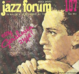 Jazz forum 107, edycja polska 4/1987 : The Magazine of the International Jazz Federation : Czy Gershwin żyje? / Praca Zbiorowa 