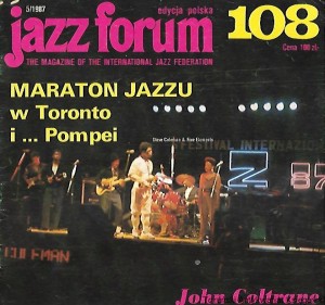 Jazz forum 108, edycja polska 5/1987 : The Magazine of the International Jazz Federation : Maraton Jazzu w Toronto i …Pomopei / Praca Zbiorowa 