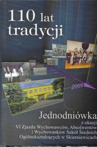 110 lat tradycji : Jednodniówka z okazji VI Zjazdu Wychowawców, Absolwentów i Wychowanków Szkół Średnich Ogólnokształcących w Skierniewicach  / Praca zbiorowa 
