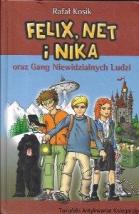  Felix, Net i Nika oraz Gang Niewidzialnych Ludzi  / Rafał Kosik  