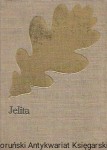 Jelita : Legenda herbowa z r. 1331 / Józef Ignacy Kraszewski 