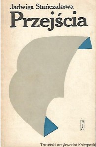 Przejścia / Jadwiga Stańczakowa 