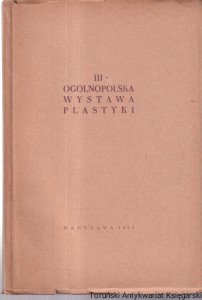III Ogólnopolska wystawa plastyki : Malarstwo-rzeźba-grafika-satyra / Praca zbiorowa