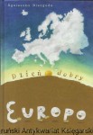 Dzień dobry Europy  / Agnieszka Niezgoda 