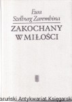Zakochany w miłości / Ewa Szelburg Zarembina