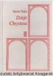 Dzieje Chrystusa / Daniel-Rops