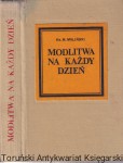 Modlitwa na każdy dzień  / Ks. M. Maliński   