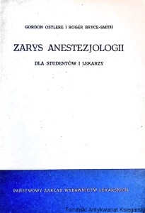 Zarys anestezjologii : Dla studentów i lekarzy / Gordon Ostlere, Roger Bryce-Smith 
