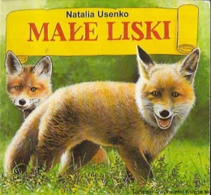 Małe liski : Biblioteka najmłodszych  / Natalia Usenko 