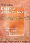 Wielka księga aforyzmów : Nadzieja jest tęczą rozpiętą nad burzliwym potokiem życia / Brak autora 