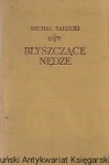 Błyszczące nędze : Powieść współczesna : Pisma wybrane Tom II / Michał Bałucki