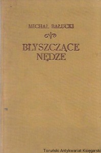 Błyszczące nędze : Powieść współczesna : Pisma wybrane Tom II / Michał Bałucki