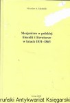 Mesjanizm w polskiej filozofii literaturze w latach 1831-1863 / Mirosław A. Michalski   