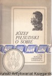 Józef Piłsudski o sobie / Z. Zygmuntowicz 