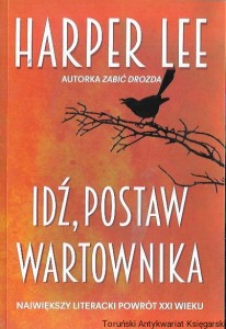 Idź, postaw wartownika  / Harper Lee  