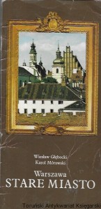 Warszawa Stare Miasto  / Wiesław Głębocki, Karol Mórawski  