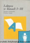 Lektura w klasach I-III / Krystyna Lenartowska, Wacława Świętek  