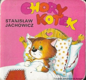 Chory kotek : Biblioteka najmłodszych  / Stanisław Jachmowicz  
