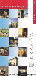 Trzy dni w Krakowie : Kraków : Turystyka  / Praca zbiorowa  
