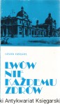 Lwów nie każdemu zdrów / Leszek Dzięgiel