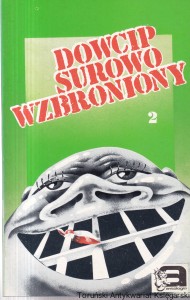Dowcip surowo wzbroniony : antologia polskiego dowcipu politycznego Tom II