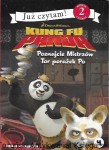 Dream Works Kung Fu Panda : Poznajcie Mistrzów Tor porażek Po : Już czytam! 2  / Catherine Hapka 
