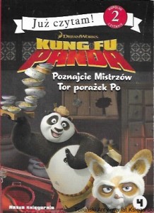 Dream Works Kung Fu Panda : Poznajcie Mistrzów Tor porażek Po : Już czytam! 2  / Catherine Hapka 