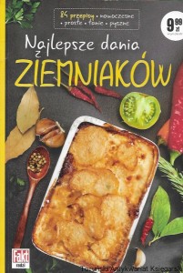 Najlepsze dania z ziemniaków 84 przepisy  / Wanda Bednarczuk  (oprac.)