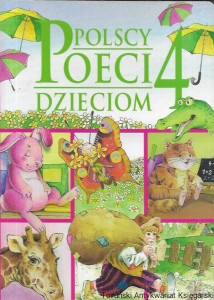 Polscy poeci dzieciom 4  / Praca zbiorowa  