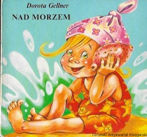 Nad morzem : Biblioteka najmłodszych  / Dorota Gellner  