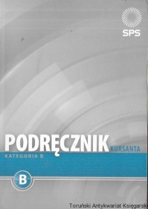 Podręcznik kursanta Kategoria B  / Praca zbiorowa  
