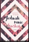 Jednak mnie kochaj / Laura Kneidl