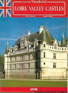 Wonderful Loire Valley Castles : English Edition / Cecile Catherine