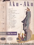 Aku – Aku : Tajemnica Wyspy Wielkanocnej  / Thor Heyerdahl 