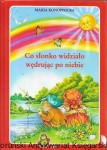  Co słonko widziało wędrując po niebie  / Maria Konopnicka  