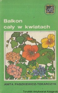 Balkon cały w kwiatach  / Anita Paszkiewicz-Tokarczyk   