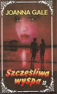 Szczęśliwa wyspa : Romans : Seria z anemonem / Joanna Gale 