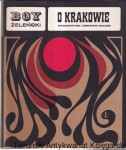 O Krakowie / Tadeusz Żeleński Boy, oprac. Henryk Markiewicz