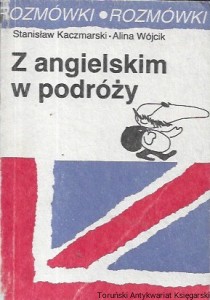 Z angielskim w podróży : Rozmówki  / Stanisław Kaczmarski, Alina Wójcik  