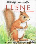 Poznaję zwierzęta leśne  / E. Beaumont, L. Selley  