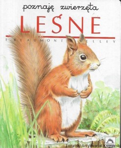 Poznaję zwierzęta leśne  / E. Beaumont, L. Selley  