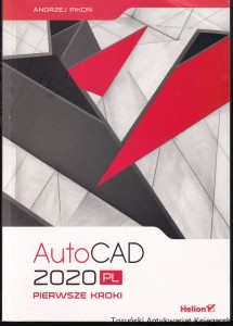 AutoCAD 2020PL pierwsze kroki / Andrzej Pikoń