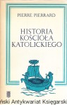 Historia Kościoła Katolickiego / Pierre Pierrard 