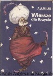 Wiersze dla Krzysia / A. A. Milne 